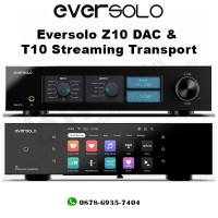 Eversolo Z10 DAC & T10 Streaming Transport Eversolo Z10 DAC & T10 Streaming Transport